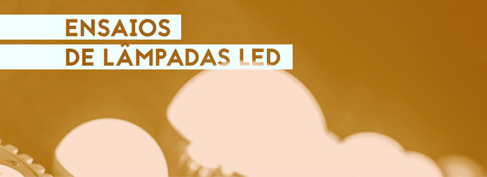Ensaios de lâmpadas LED